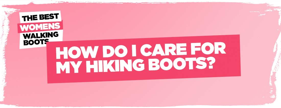 how-do-i-care-for-my-hiking-boots