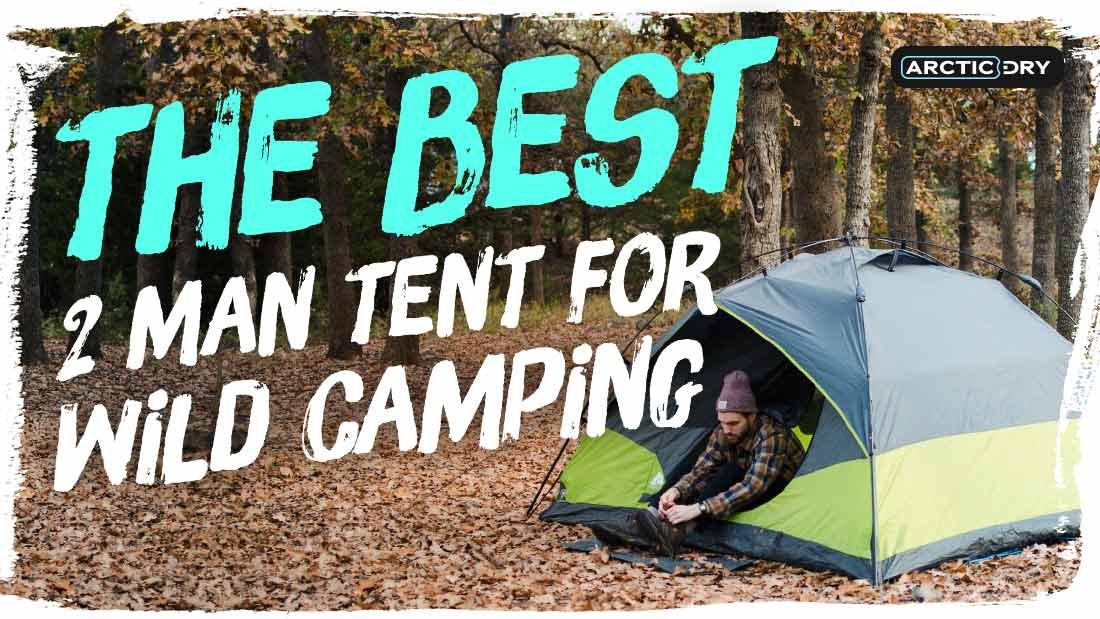 best-2-man-tent-for-wild-camping