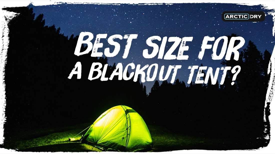 best-size-for-a-blackout-tent